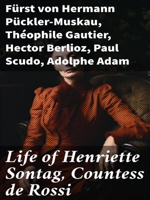 cover image of Life of Henriette Sontag, Countess de Rossi